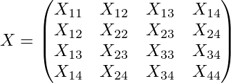 An arbitrary symmetric 4 by 4 matrix X